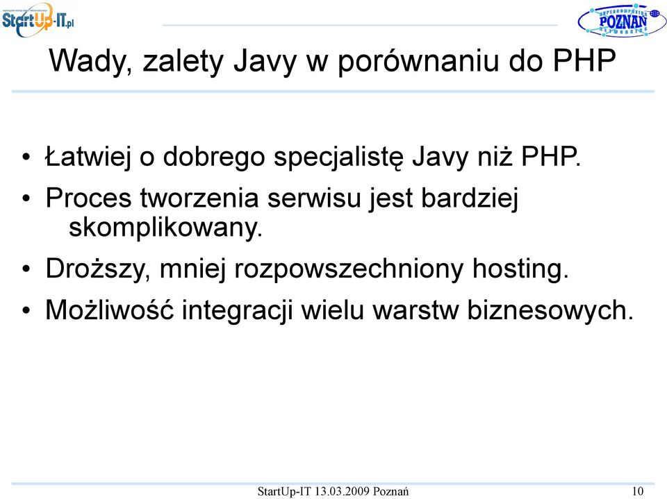 Proces tworzenia serwisu jest bardziej skomplikowany.