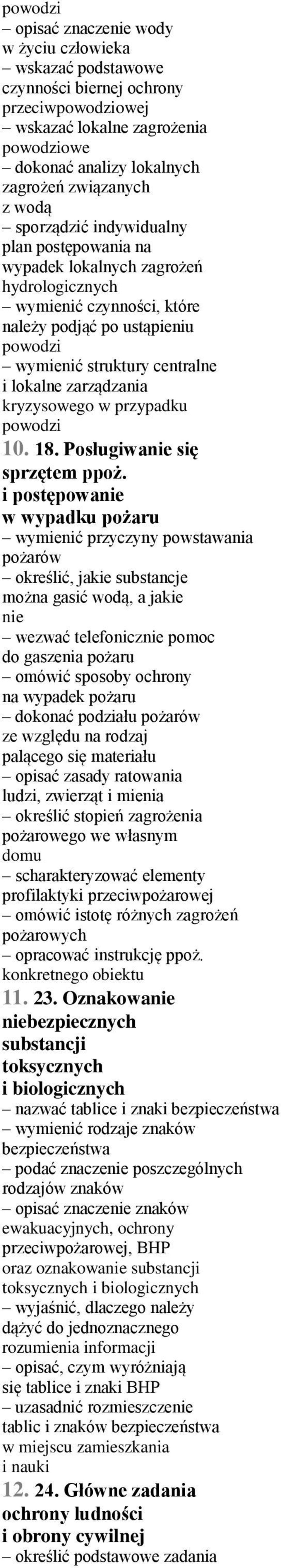 zarządzania kryzysowego w przypadku powodzi 10. 18. Posługiwanie się sprzętem ppoż.