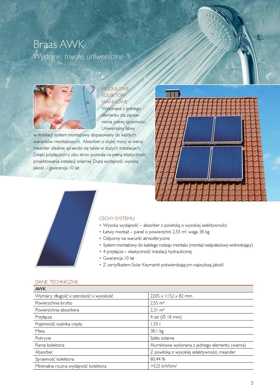 Dzięki przyłączom z obu stron pozwala na pełną elastyczność projektowania instalacji solarnej. Duża wydajność, wysoka jakość gwarancja 10 lat.