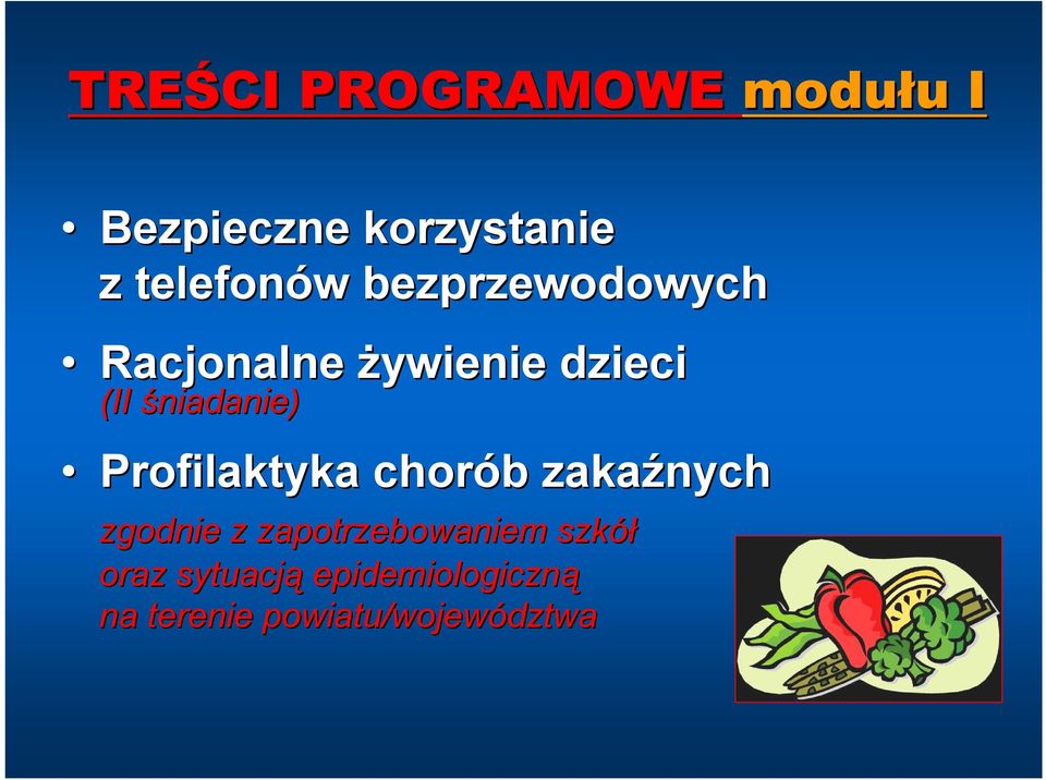 śniadanie) Profilaktyka chorób b zakaźnych zgodnie z