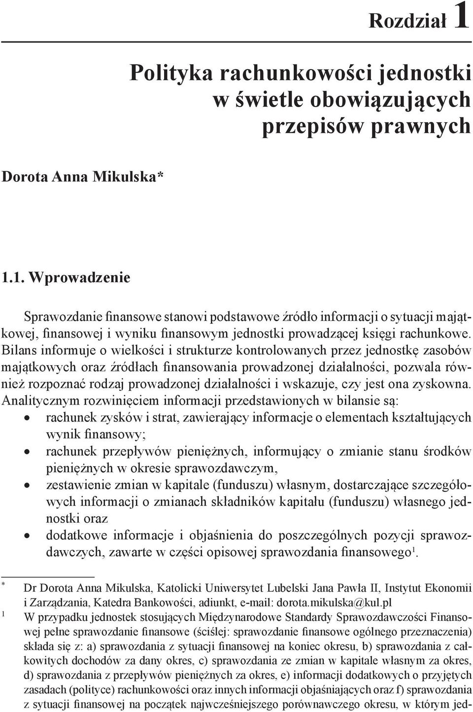 działalności i wskazuje, czy jest ona zyskowna.