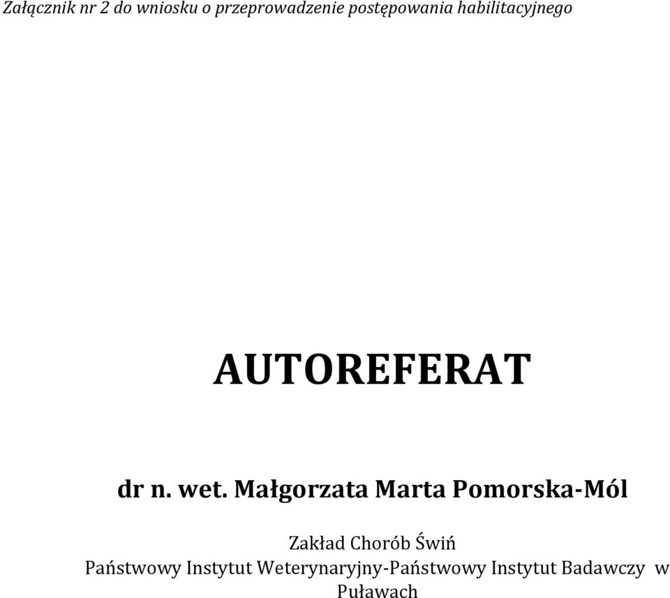 Małgorzata Marta Pomorska-Mól Zakład Chorób Świń