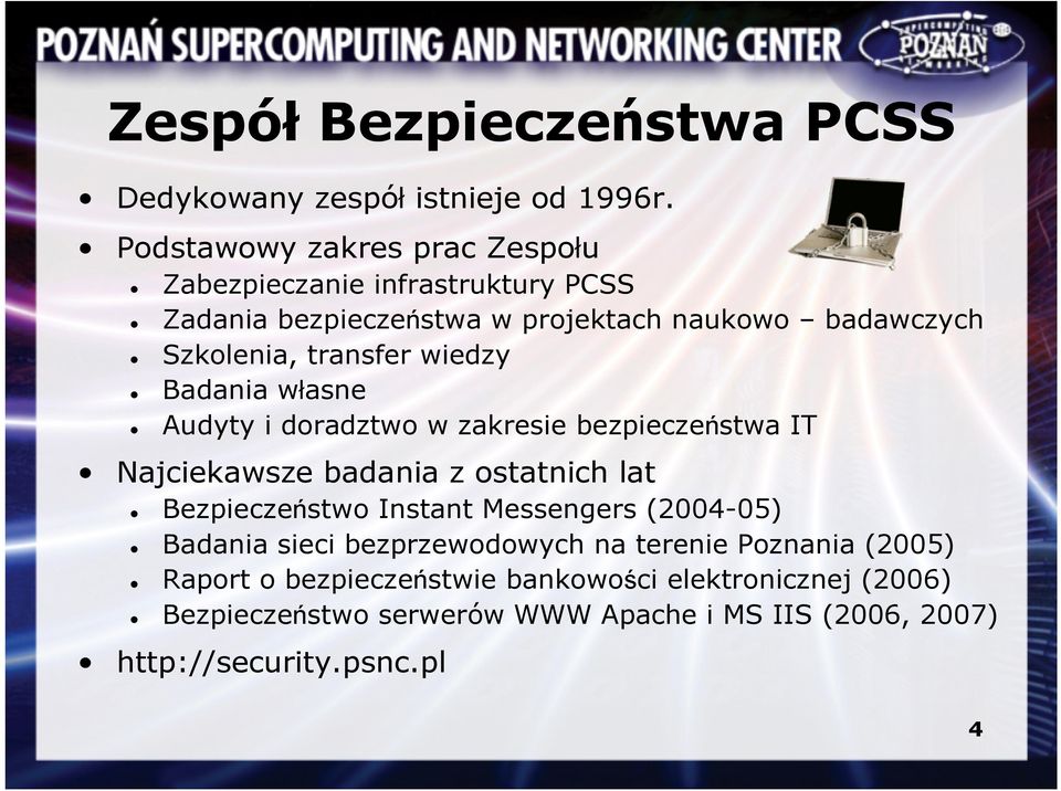 transfer wiedzy Badania własne Audyty i doradztwo w zakresie bezpieczeństwa IT Najciekawsze badania z ostatnich lat Bezpieczeństwo Instant