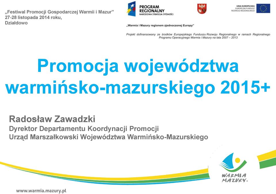 warmińsko-mazurskiego 2015+ Radosław Zawadzki Dyrektor