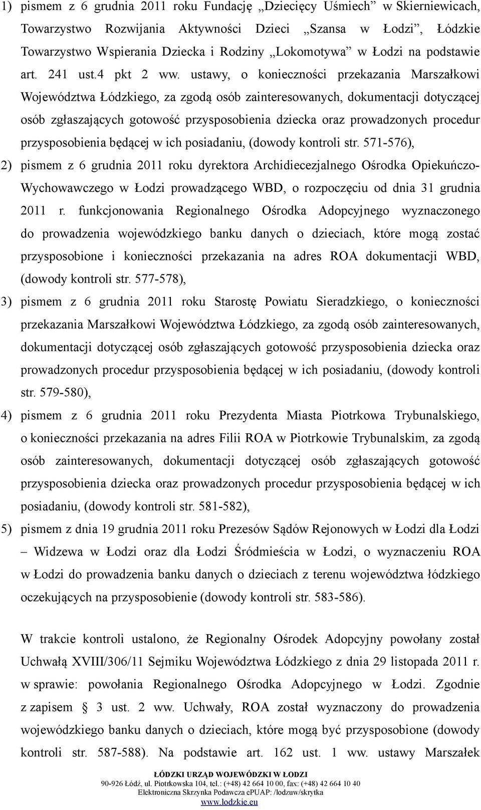 ustawy, o konieczności przekazania Marszałkowi Województwa Łódzkiego, za zgodą osób zainteresowanych, dokumentacji dotyczącej osób zgłaszających gotowość przysposobienia dziecka oraz prowadzonych