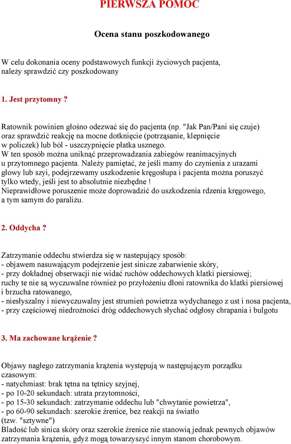 W ten sposób można uniknąć przeprowadzania zabiegów reanimacyjnych u przytomnego pacjenta.