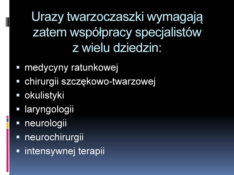 ratunkowej chirurgii szczękowo-twarzowej