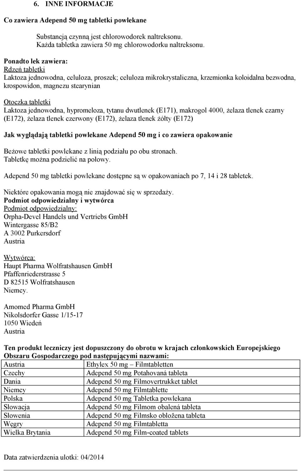 jednowodna, hypromeloza, tytanu dwutlenek (E171), makrogol 4000, żelaza tlenek czarny (E172), żelaza tlenek czerwony (E172), żelaza tlenek żółty (E172) Jak wyglądają tabletki powlekane Adepend 50 mg