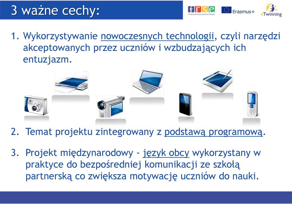 i wzbudzających ich entuzjazm. 2. Temat projektu zintegrowany z podstawą programową.