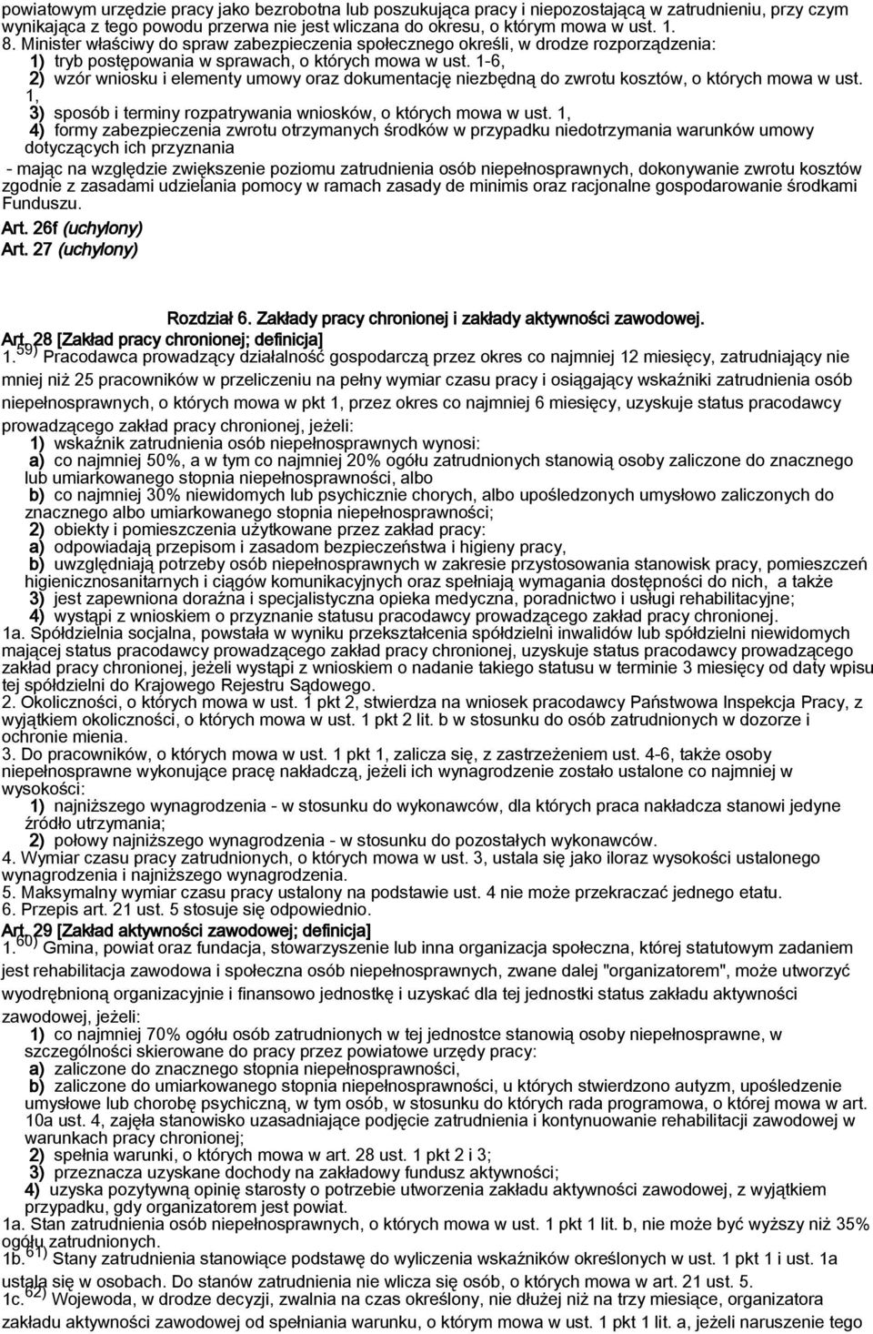 1-6, 2) wzór wniosku i elementy umowy oraz dokumentację niezbędną do zwrotu kosztów, o których mowa w ust. 1, 3) sposób i terminy rozpatrywania wniosków, o których mowa w ust.