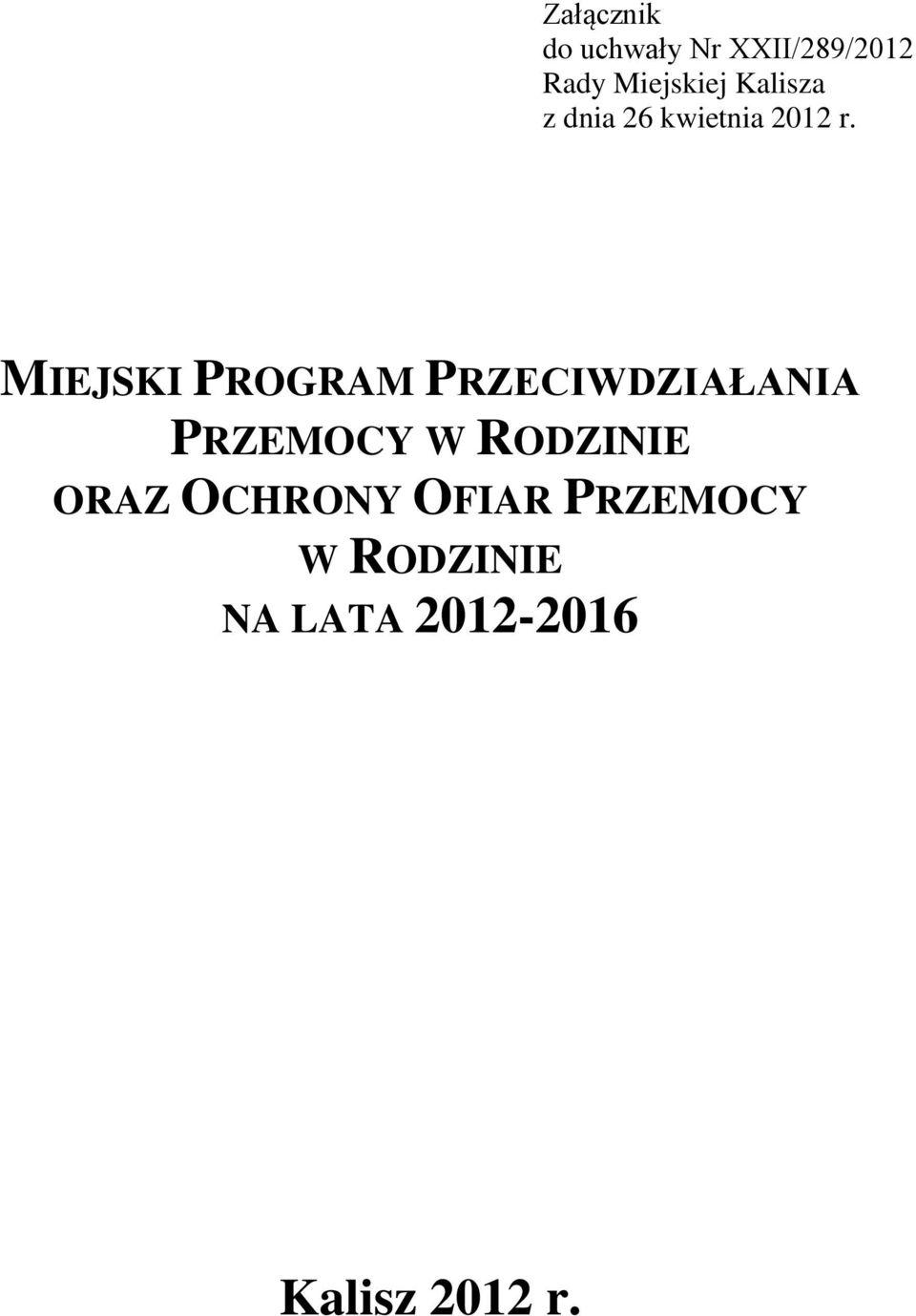 MIEJSKI PROGRAM PRZECIWDZIAŁANIA PRZEMOCY W RODZINIE