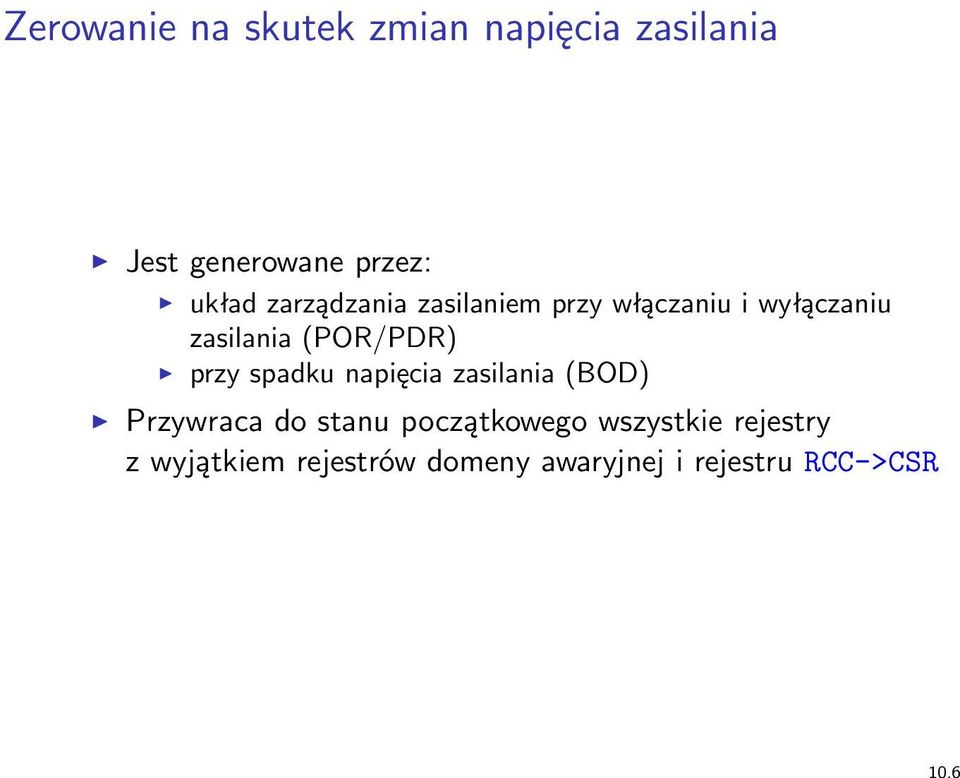 (POR/PDR) przy spadku napięcia zasilania (BOD) Przywraca do stanu