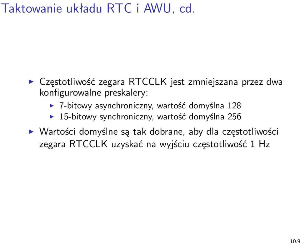 preskalery: 7-bitowy asynchroniczny, wartość domyślna 128 15-bitowy