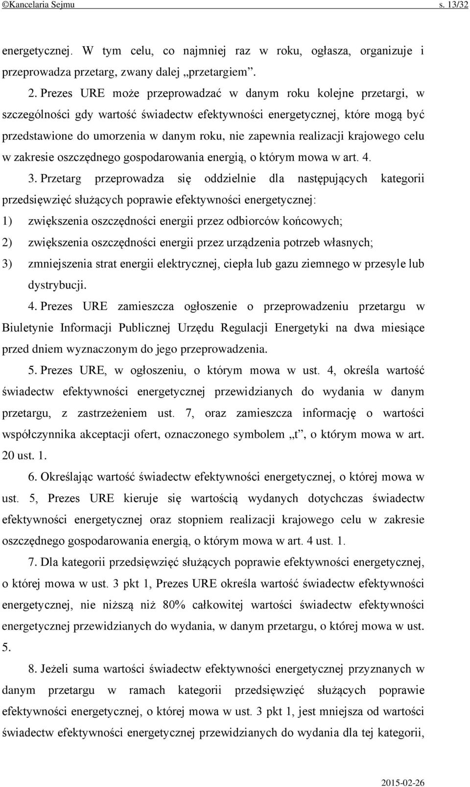 realizacji krajowego celu w zakresie oszczędnego gospodarowania energią, o którym mowa w art. 4. 3.