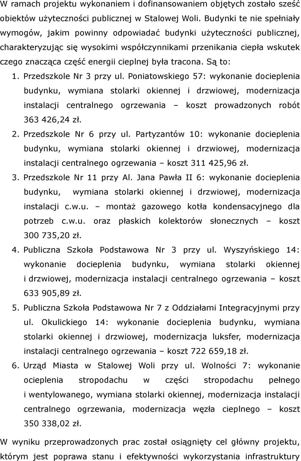 cieplnej była tracona. Są to: 1. Przedszkole Nr 3 przy ul.