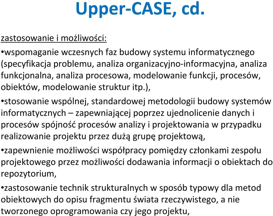 funkcji, procesów, obiektów, modelowanie struktur itp.