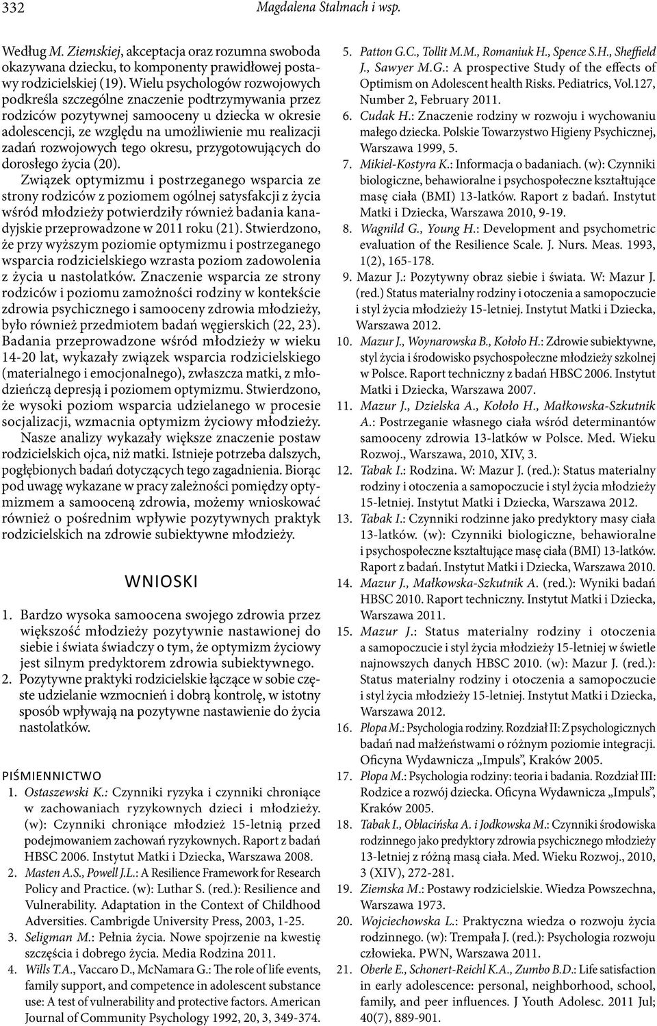 rozwojowych tego okresu, przygotowujących do dorosłego życia (20).