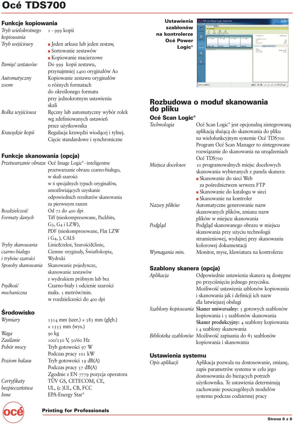 ustawieƒ przez u ytkownika Kraw dzie kopii Regulacja kraw dzi wiodàcej i tylnej.