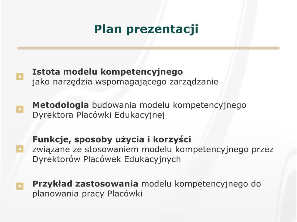 sposoby użycia i korzyści związane ze stosowaniem modelu kompetencyjnego przez Dyrektorów