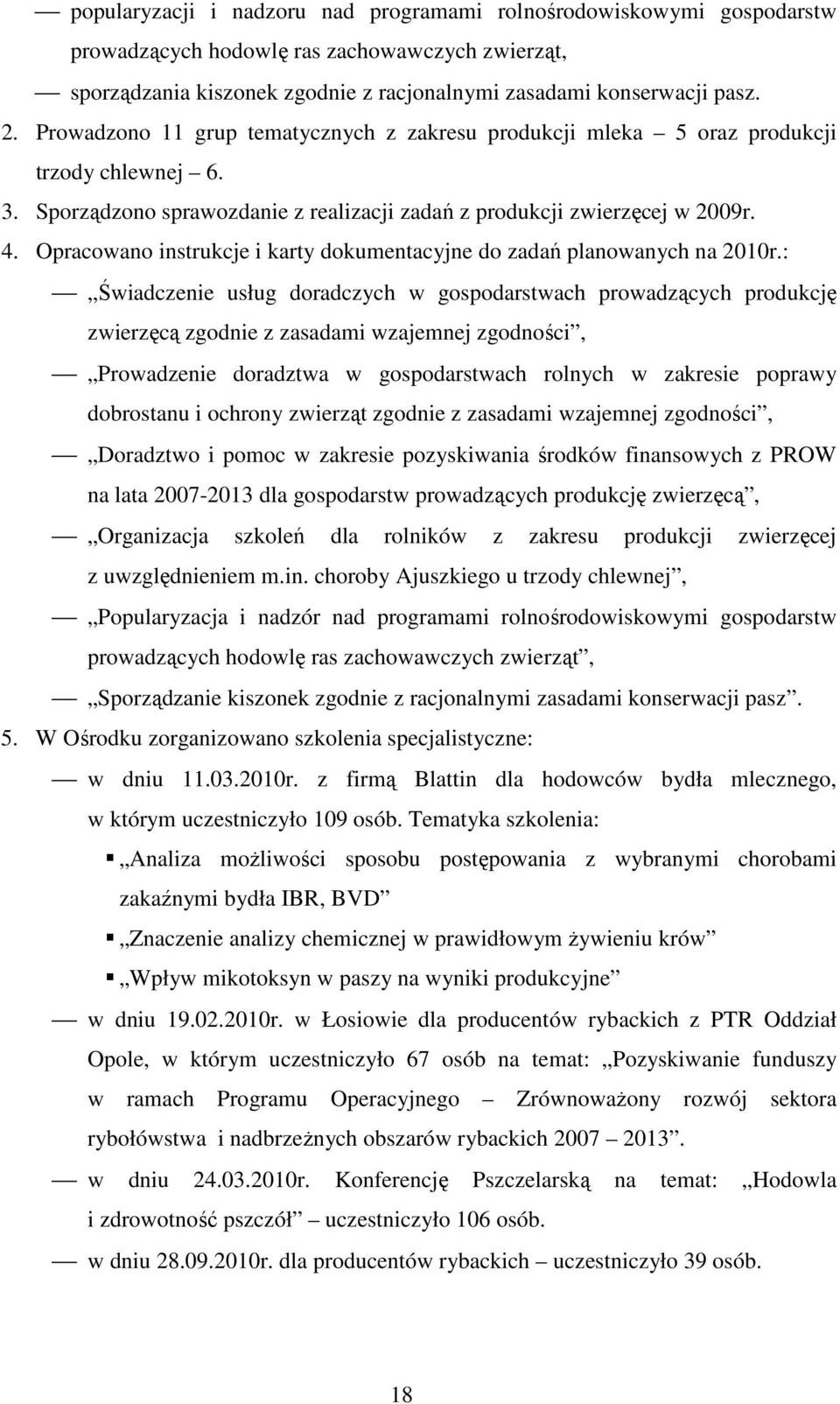 Opracowano instrukcje i karty dokumentacyjne do zadań planowanych na 2010r.