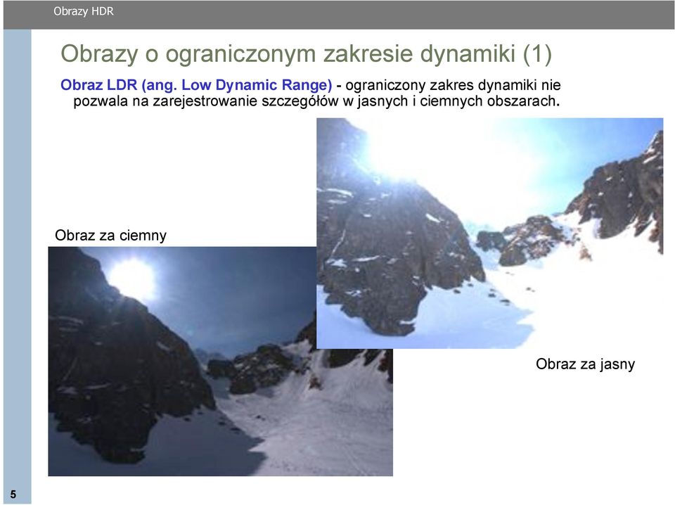 dynamiki nie pozwala na zarejestrowanie szczegółów w