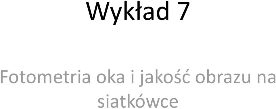 oka i jakość