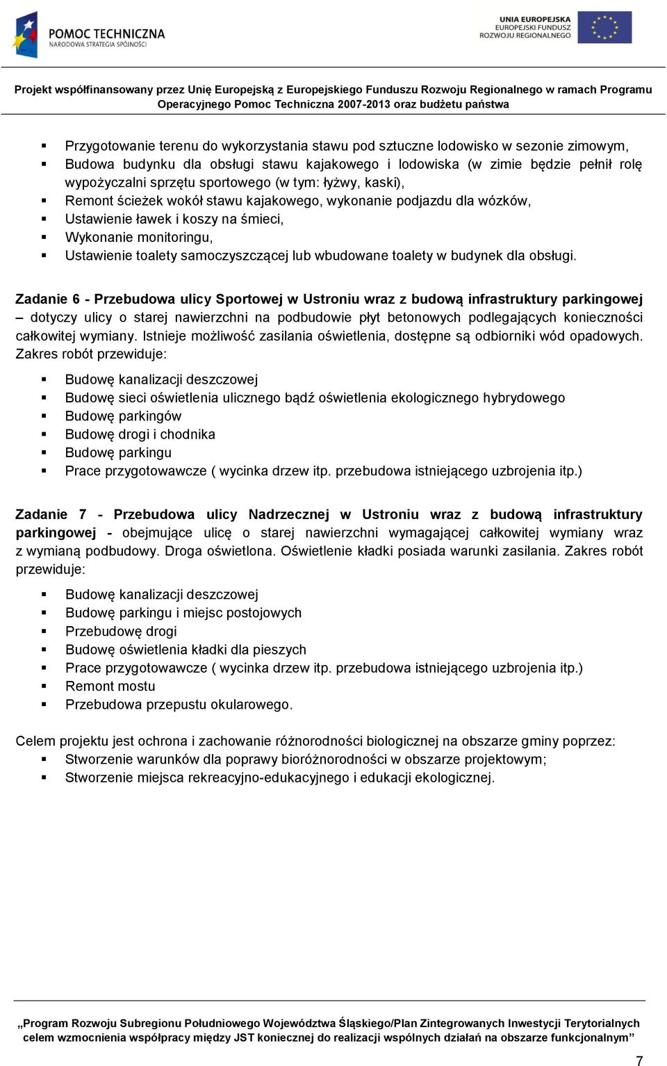 lub wbudowane toalety w budynek dla obsługi.