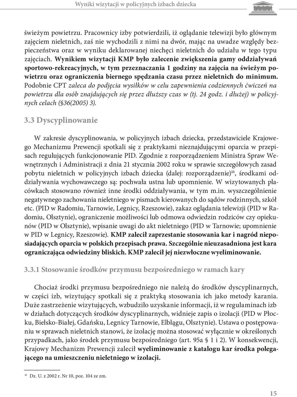 nieletnich do udziału w tego typu zajęciach.