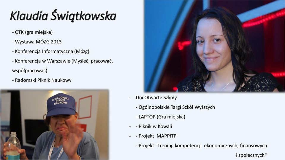 - Dni Otwarte Szkoły - Ogólnopolskie Targi Szkół Wyższych - LAPTOP (Gra miejska) - - Piknik w