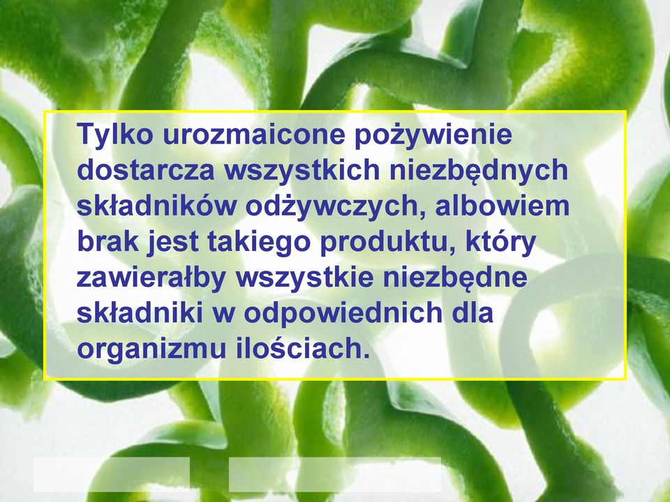 jest takiego produktu, który zawierałby wszystkie