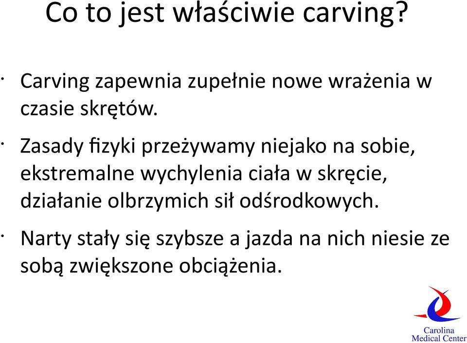 Zasady fzyki przeżywamy niejako na sobie, ekstremalne wychylenia ciała