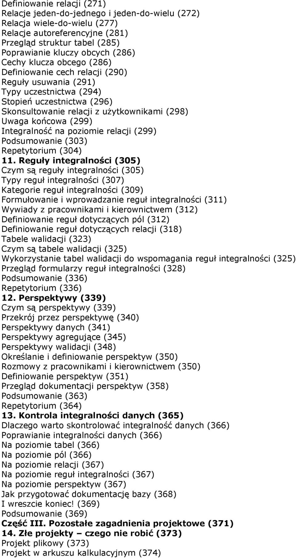 Integralność na poziomie relacji (299) Podsumowanie (303) Repetytorium (304) 11.