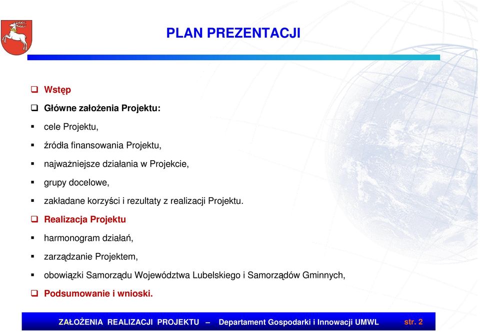 Realizacja Projektu harmonogram działań, zarządzanie Projektem, obowiązki Samorządu Województwa Lubelskiego i