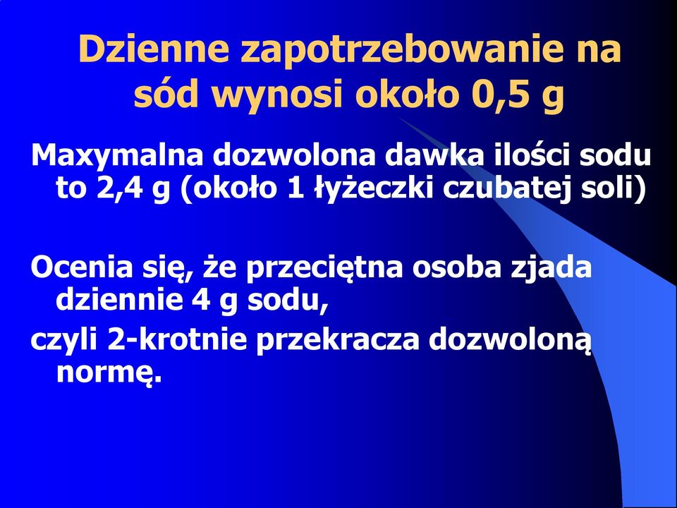 łyżeczki czubatej soli) Ocenia się, że przeciętna osoba
