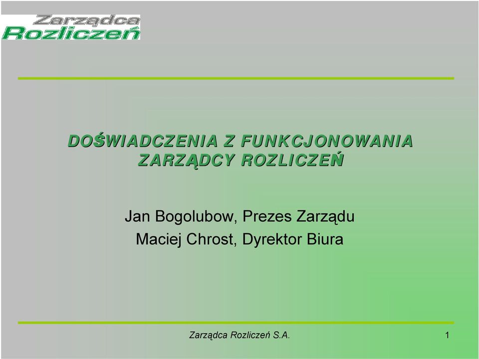 Prezes Zarządu Maciej Chrost,