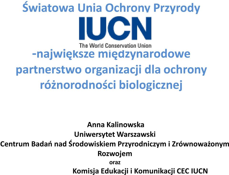 Kalinowska Uniwersytet Warszawski Centrum Badań nad Środowiskiem