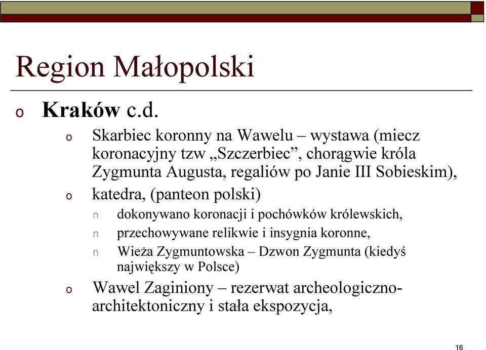 regaliów p Janie III Sbieskim), katedra, (panten plski) dknywan krnacji i pchówków królewskich,