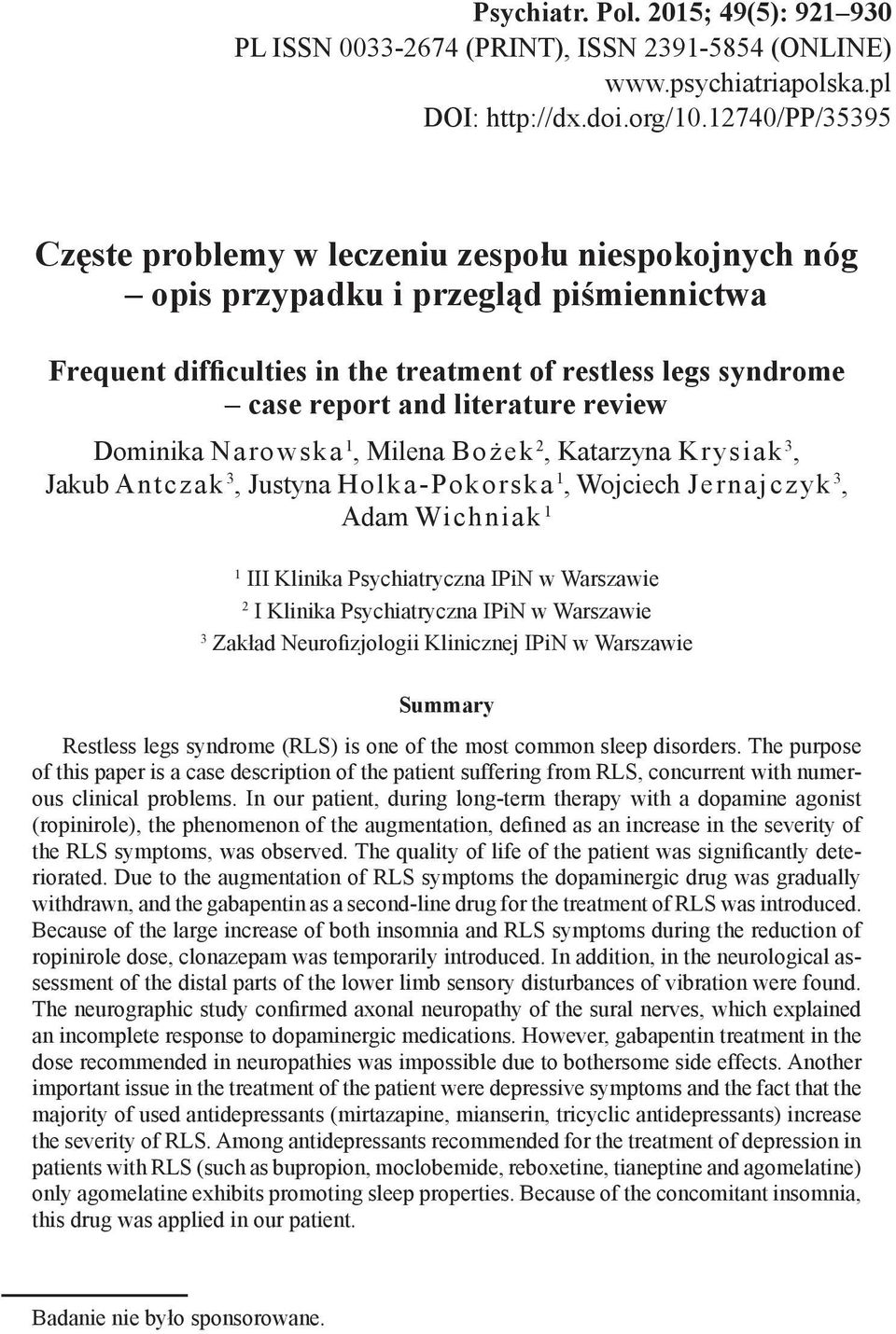review Dominika Narowska 1, Milena Bożek 2, Katarzyna Krysiak 3, Jakub Antczak 3, Justyna Holka-Pokorska 1, Wojciech Jernajczyk 3, Adam Wichniak 1 1 III Klinika Psychiatryczna IPiN w Warszawie 2 I