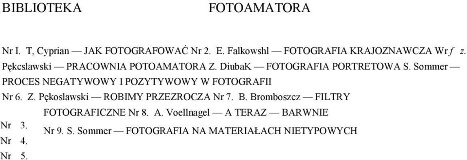 DiubaK FOTOGRAFIA PORTRETOWA S. Sommer PROCES NEGATYWOWY I POZYTYWOWY W FOTOGRAFII Nr 6. Z.