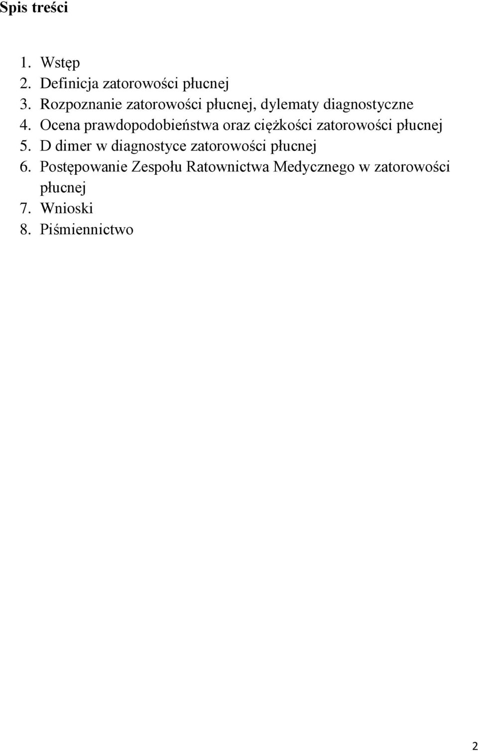 Ocena prawdopodobieństwa oraz ciężkości zatorowości płucnej 5.