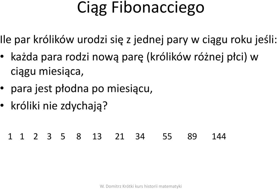 (królików różnej płci) w ciągu miesiąca, para jest płodna