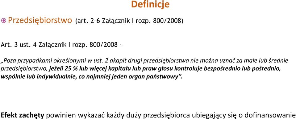 2 akapit drugi przedsiębiorstwa nie można uznać za małe lub średnie przedsiębiorstwo, jeżeli 25 % lub więcej