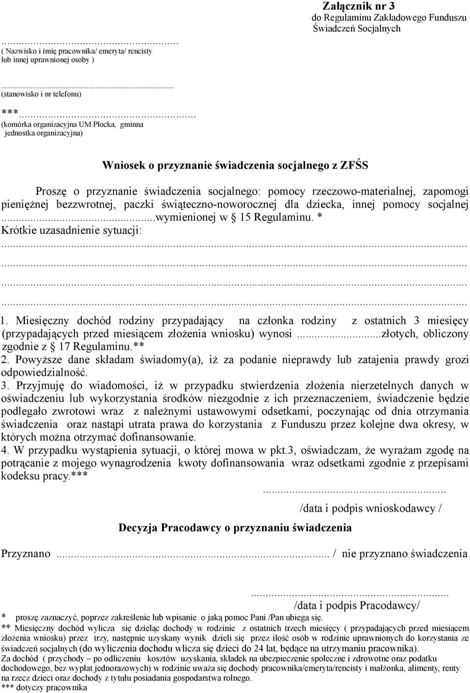 zapomogi pieniężnej bezzwrotnej, paczki świąteczno-noworocznej dla dziecka, innej pomocy socjalnej...wymienionej w 15