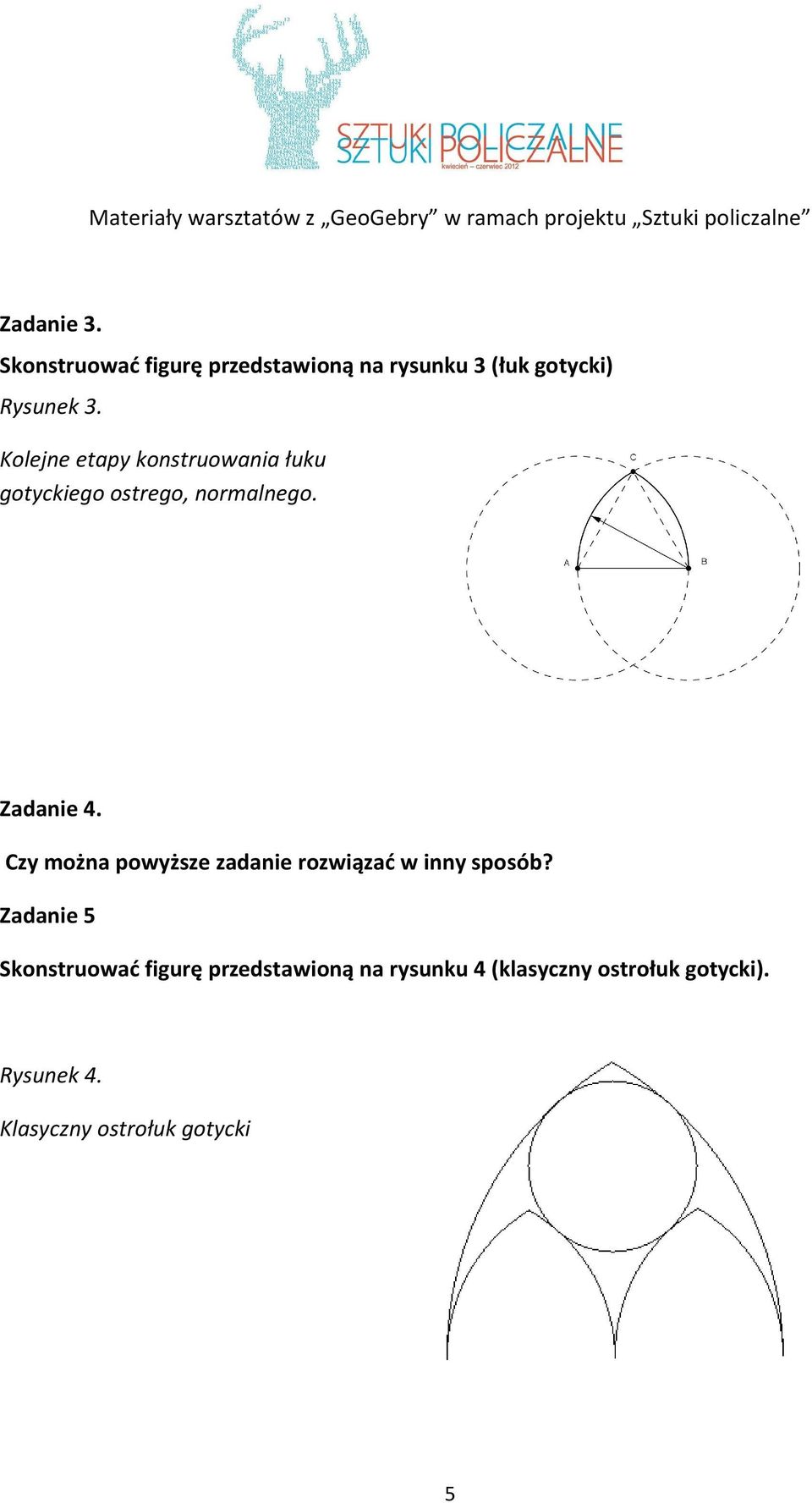 Czy można powyższe zadanie rozwiązać w inny sposób?