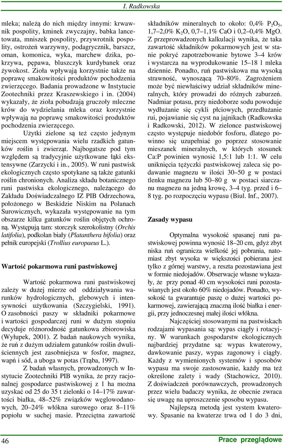 Badania prowadzone w Instytucie Zootechniki przez Kraszewskiego i in.