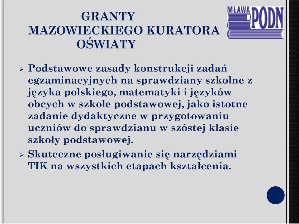 jako istotne zadanie dydaktyczne w przygotowaniu uczniów do sprawdzianu w szóstej klasie