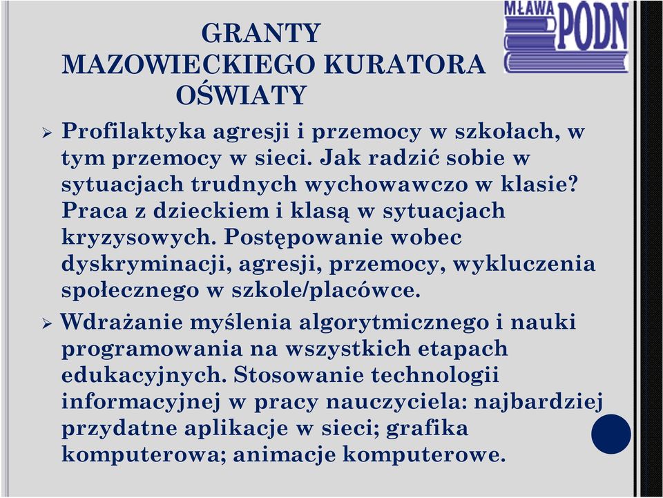 Postępowanie wobec dyskryminacji, agresji, przemocy, wykluczenia społecznego w szkole/placówce.