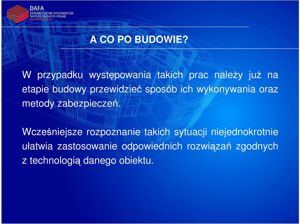 przewidzieć sposób ich wykonywania oraz metody zabezpieczeń.