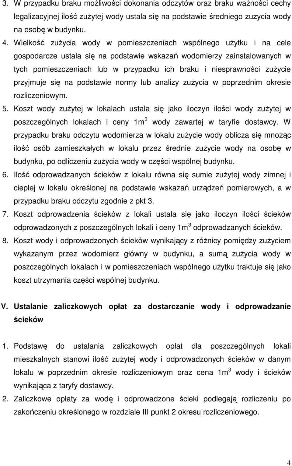 niesprawności zuŝycie przyjmuje się na podstawie normy lub analizy zuŝycia w poprzednim okresie rozliczeniowym. 5.