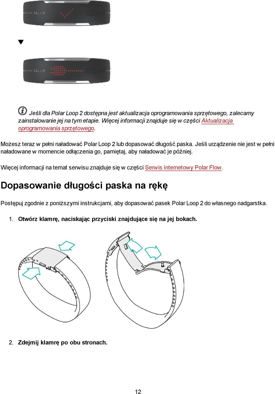 Jeśli urządzenie nie jest w pełni naładowane w momencie odłączenia go, pamiętaj, aby naładować je później.